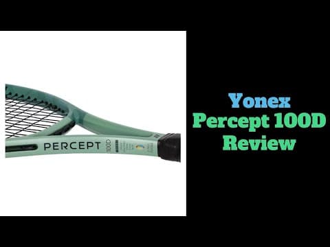 Yonex Percept 100D Review