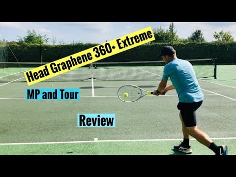 Head Graphene 360+ Extreme MP and Tour Tennis Racket / Racquet Review
