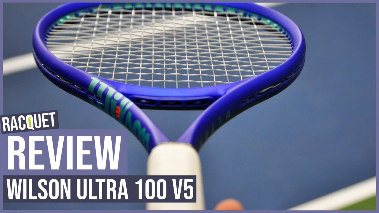 Wilson Ultra 100 v5 Racquet Review