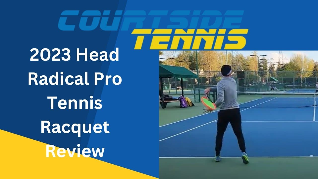 2023 Head Radical Pro Tennis Racquet Review