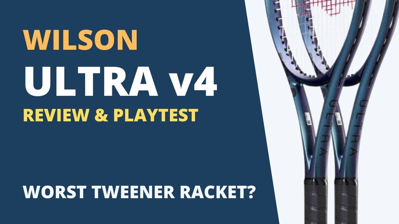 Wilson Ultra 100 v4. The worst tweener racket?