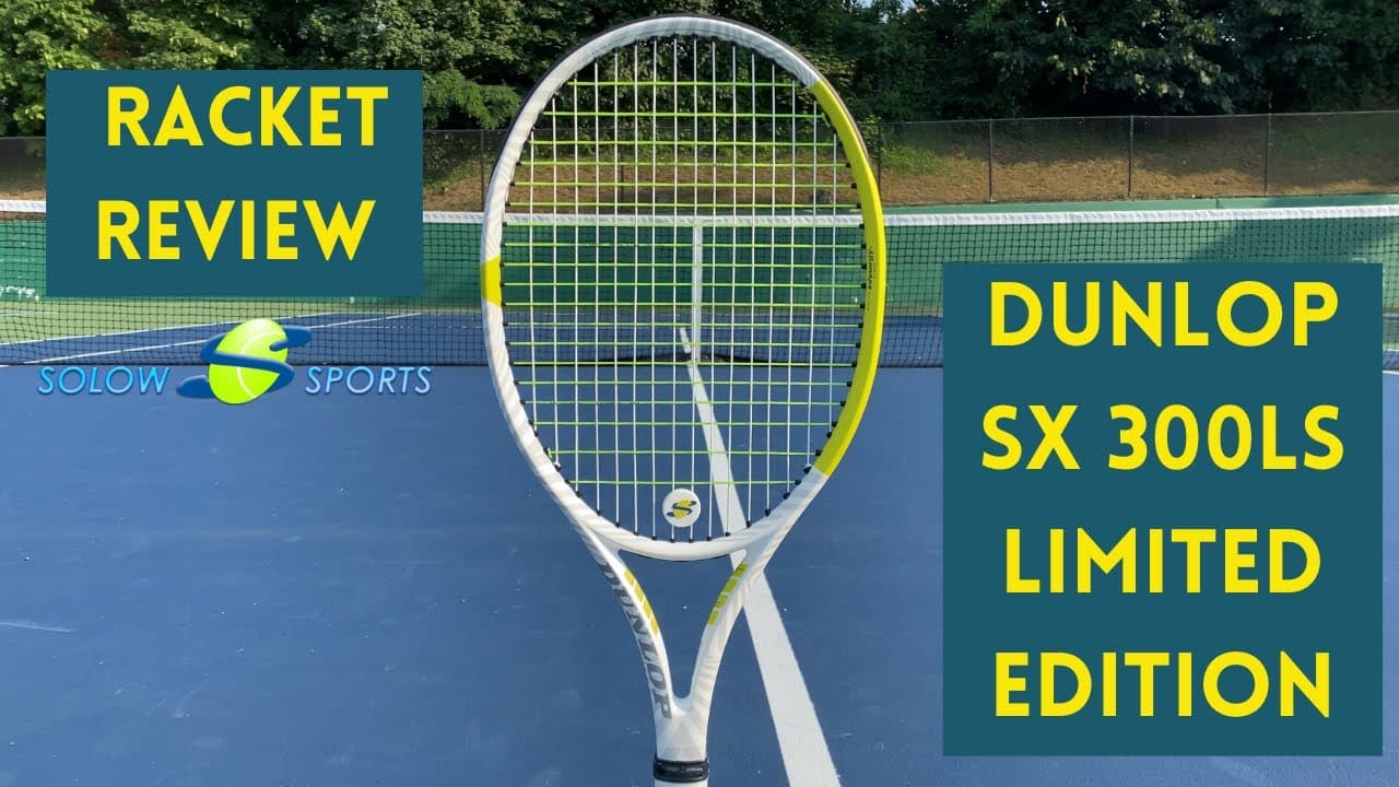 Dunlop SX 300LS Limited Edition Tennis Racket Review