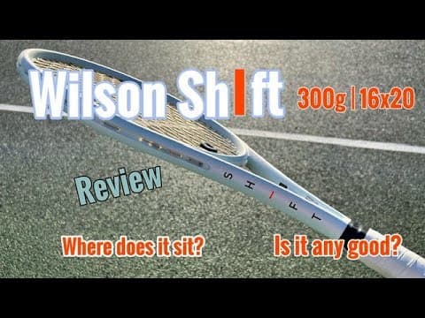 Wilson Shift 300g | 16x20 tennis racket / racquet review