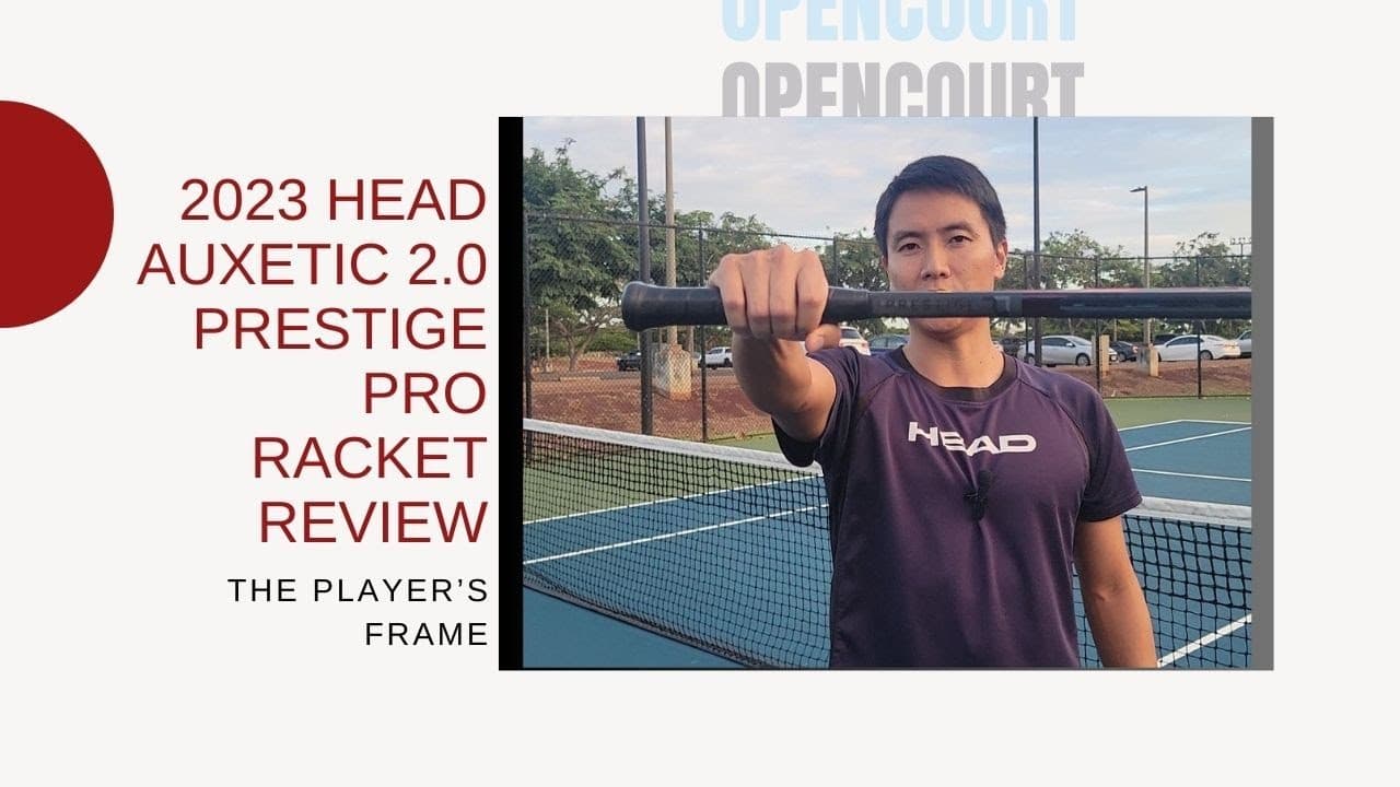 2023 Head Auxetic 2.0 Prestige Pro Racket Review
