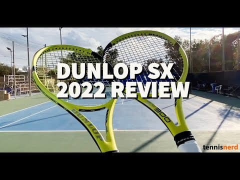 Dunlop SX (2022) Racquet Review - SX 300 and SX 300 Tour