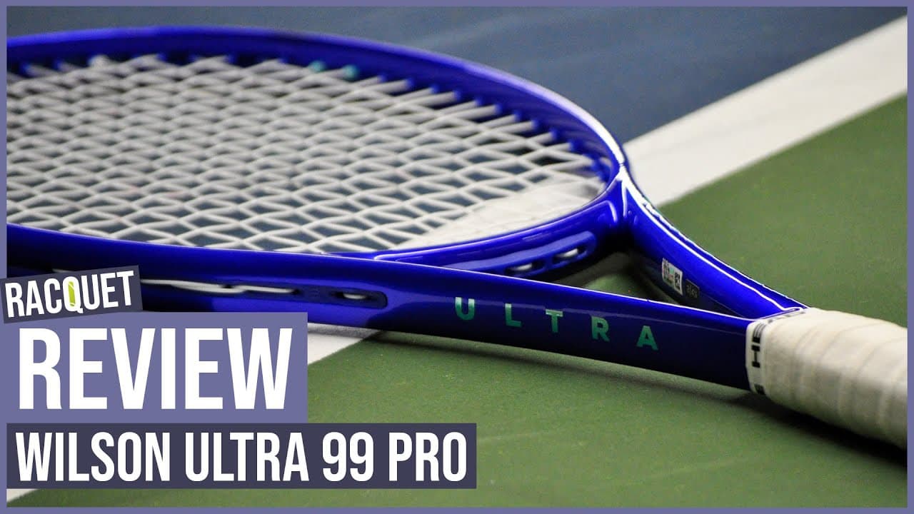 Wilson Ultra 99 Pro Racquet Review