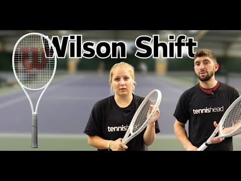 ATP & WTA players review the Wilson Shift: Does this brand new frame stand up to the hype?