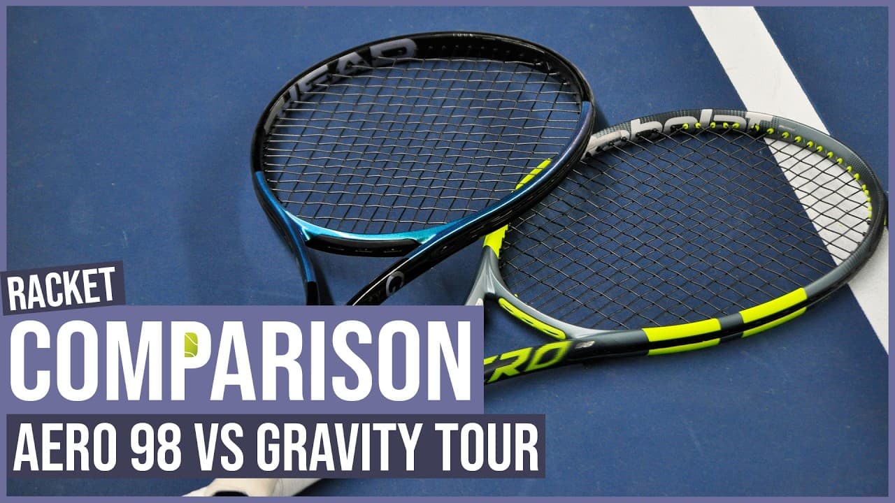 Choosing Between the Aero 98 and Gravity Tour - Racket Comparison