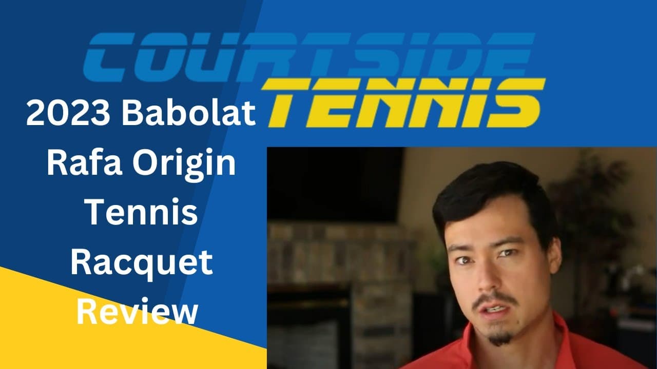 2023 Babolat Rafa Origin Tennis Racquet Review