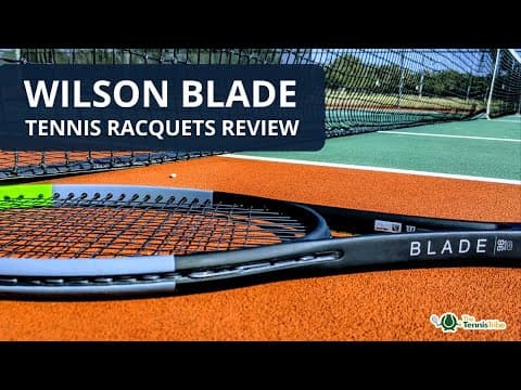Wilson Blade Tennis Racquet Review: Comparing the Blade 98, 104, & Other Models